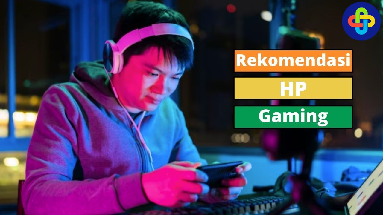 5 Rekomendasi HP Gaming Terbaik